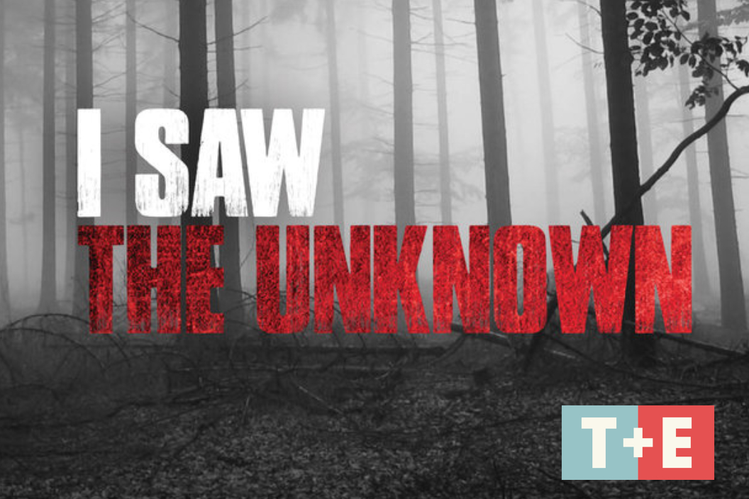 I Saw the Unknown